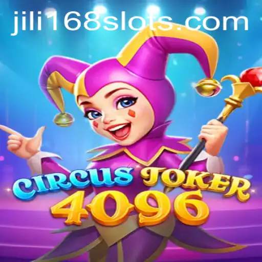 Discovering CircusJoker4096: The Exciting World of JILI168’s Latest Game